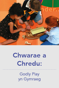 Chwarae a Chredu - Godly Play